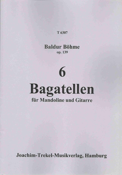 6 BAGATELLEN Op. 139