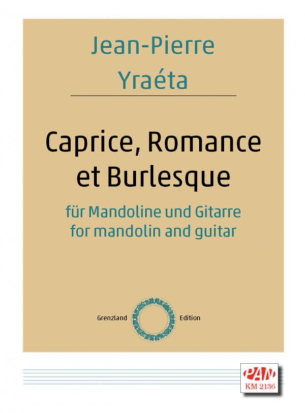 Caprice, Romance et Burlesque