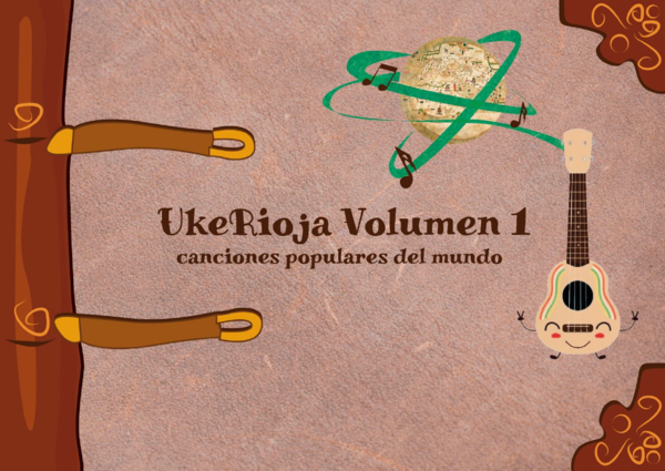UkeRioja Volumen 1: Canciones populares del mundo (Solo libro)